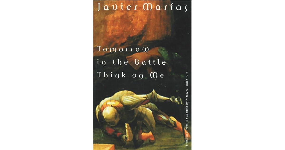 Tomorrow In The Battle Think On Me By Javier Marias