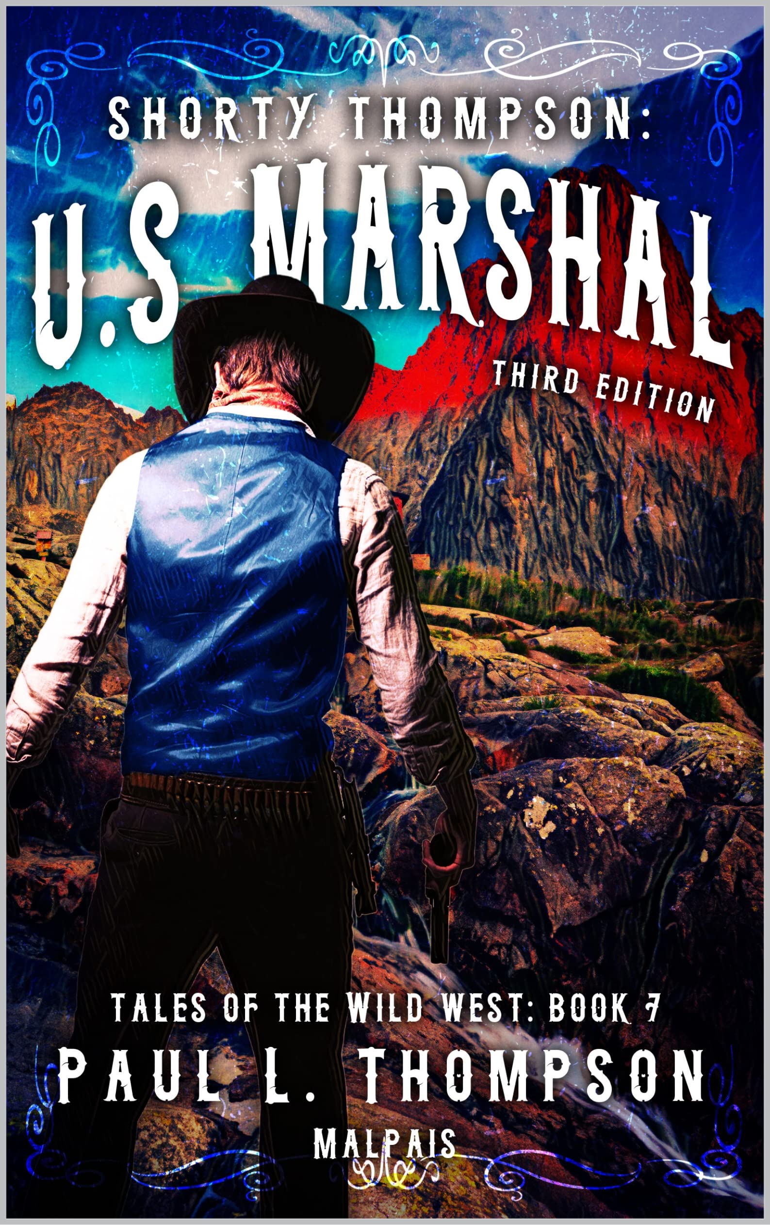 Malpais: A Western Adventure Novel (Shorty Thompson: U.S. Marshal: Tales of the Old West Book 7)