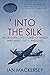 Into the Silk: The Dramatic...