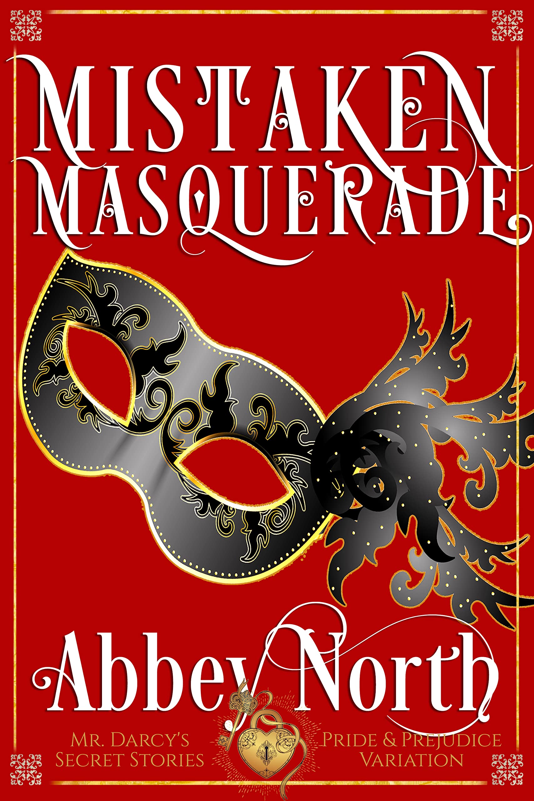 Mistaken Masquerade: A Pride & Prejudice Variation: Mr. Darcy's Secret Stories (Kindle Edition)