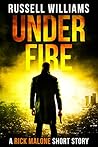 Under Fire (Rick Malone Short Story #2)