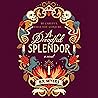 A Dreadful Splendor