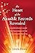 The Heart of the Akashic Records Revealed: A Comprehensive Guide to the Teachings of the Pathway Prayer Process