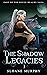 The Shadow Legacies I Boxse...
