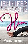 After Him (Virgin Island Series Book 1)