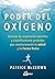 El poder del oxígeno (Spanish Edition)
