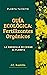 GUÍA ECOLÓGICA: Fertilizant...