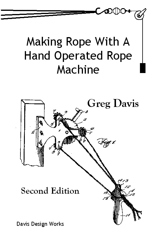 Making Rope with a Hand Operated Rope Machine (Paperback)