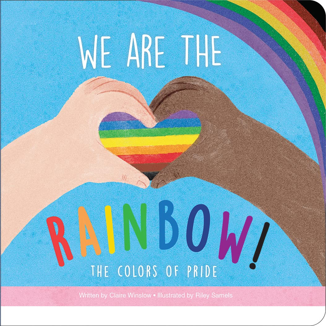 We Are the Rainbow!: The Colors of Pride