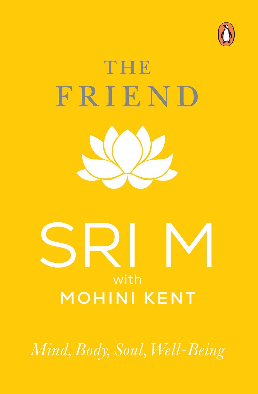 The Friend: Mind, Body, Soul, Well-Being (Kindle Edition)