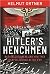 Hitler's Henchmen: Nazi Executioners and How They Escaped Justice After WWII