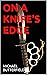 ON A KNIFE'S EDGE by Michael Butterfield