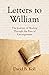Letters to William: A Journ...