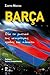 Barça: Όλα τα μυστικά της ισχυρότερης ομάδας του πλανήτη