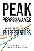 Peak Performance: Mindset Tools for Entrepreneurs (Peak Performance Series)