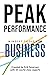 Peak Performance: Mindset Tools for Business (Peak Performance Series)