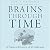 Brains Through Time by R. Glenn Northcutt