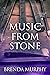 Music from Stone (Universit...