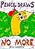 Pencil Draws No More – A Fu...