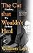 The Cut that Wouldn’t Heal by William Leith