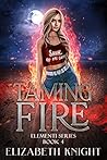 Taming Fire