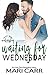 Waiting for Wednesday (Wild Irish #3)