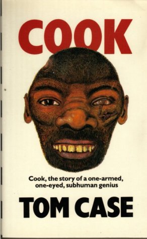 Cook, the story of a one-armed, one-eyed, subhuman genius (Paperback)