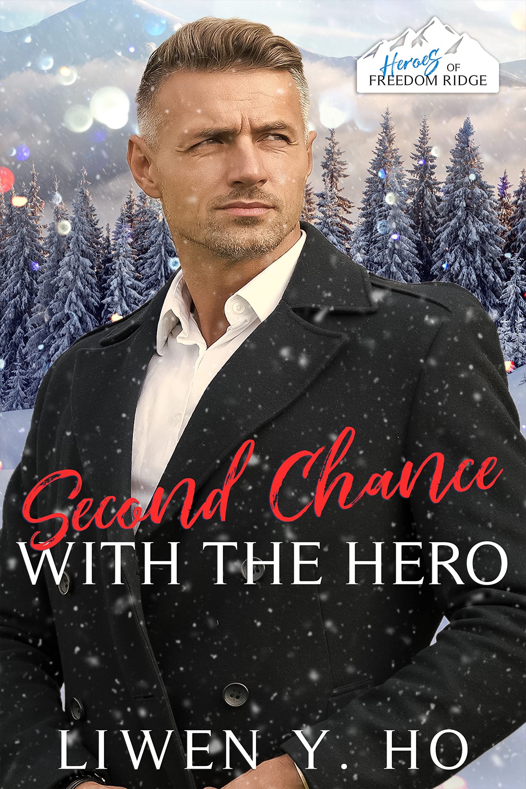 Second Chance with the Hero (Heroes of Freedom Ridge, #14)
