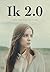 Ik 2.0 by Koen Van der Cruyssen