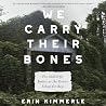 We Carry Their Bo...