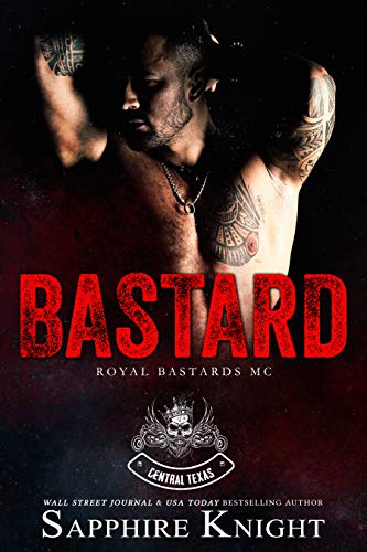 Bastard (Royal Bastards MC Central Texas #1)