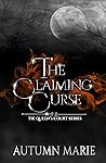 The Claiming Curse (The Queen's Court #3)