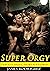 Super Orgy: The Ultimate Co...
