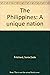 THE PHILIPPINES A unique nation