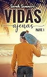 Vidas Ajenas I by Sarah Summers Vidas Ajenas I by Sarah Summers