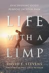 Life With A Limp by David E.    Stevens