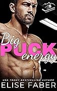 Big Puck Energy (Rush Hockey Trilogy #1)