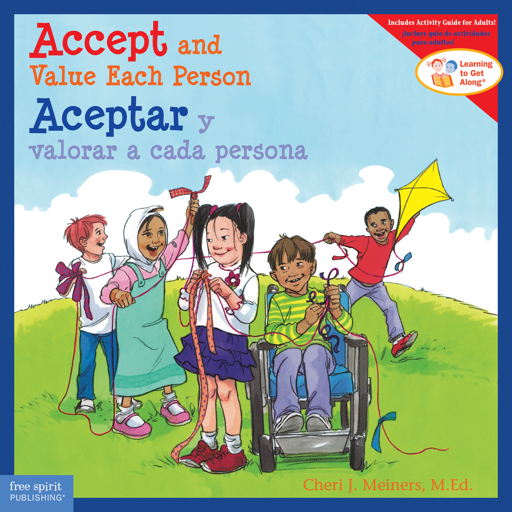 Accept and Value Each Person / Aceptar y valorar a cada persona (Learning to Get Along®) (Spanish and English Edition)