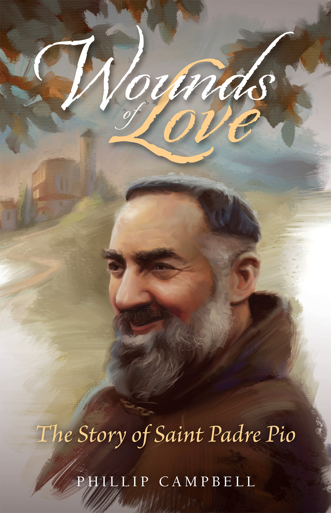 Wounds of Love: The Story of Saint Padre Pio (Paperback)
