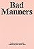 Bad Manners by Jake Chapman
