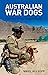 Australian War Dogs by Nigel Allsopp