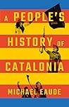A People's History of Catalonia by Michael Eaude