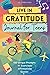 Live in Gratitude Journal for Teens by Victoria May