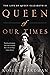 Queen of Our Times: The Life of Queen Elizabeth II: Commemorative Edition, 1926-2022