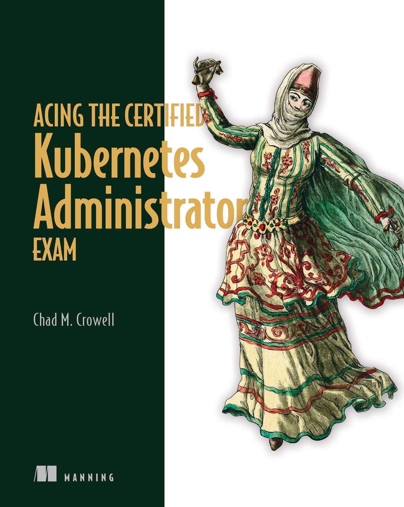 Acing the Certified Kubernetes Administrator Exam (Paperback)
