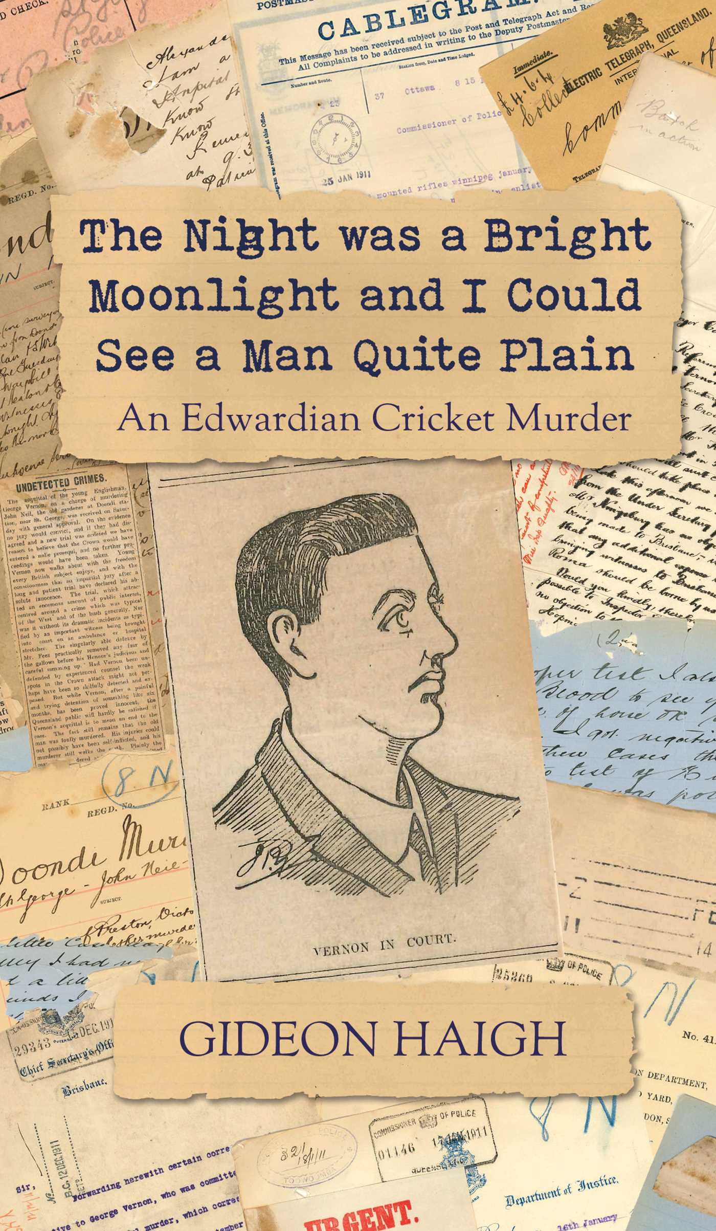 The Night was a Bright Moonlight and I Could See a Man Quite Plain: An Edwardian Cricket Murder (Kindle Edition)