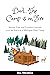 Dad, The Camp is on Fire: Stories Told and Lessons Learned over 80 Years at a Michigan Deer Camp (Deer Camp Adventures Book 2)
