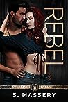 Rebel by S. Massery