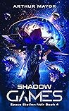 Shadow Games by Arthur Mayor