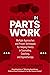 Excellence in Parts Work: Multiple Approaches and Proven Techniques for Helping Clients in Counseling, Coaching, and Hypnotherapy